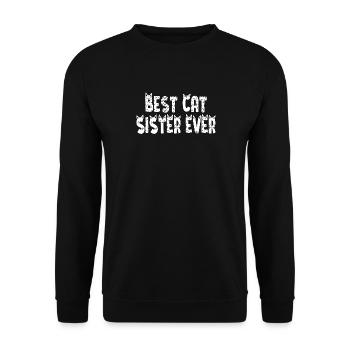 Best Cat Sister Ever. Best Cat Sister - Unisex Sweatshirt - black - Front - Alina (178cm) & Michal (187cm)