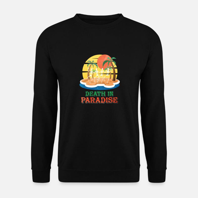 gift motif death in paradise - Unisex Sweatshirt - black