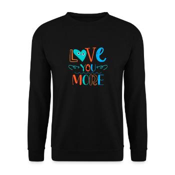 I love you more - Unisex Sweatshirt - black - Front - Alina (178cm) & Michal (187cm)