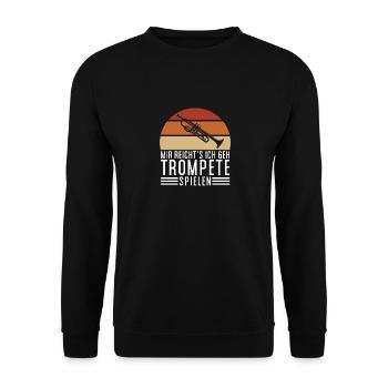 Enough for me, I go play trumpeter - Unisex Sweatshirt - black - Front - Alina (178cm) & Michal (187cm)