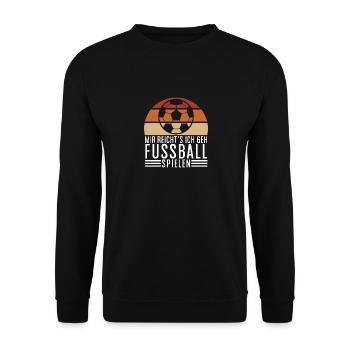 Enough for me I go to play football - Unisex Sweatshirt - black - Front - Alina (178cm) & Michal (187cm)