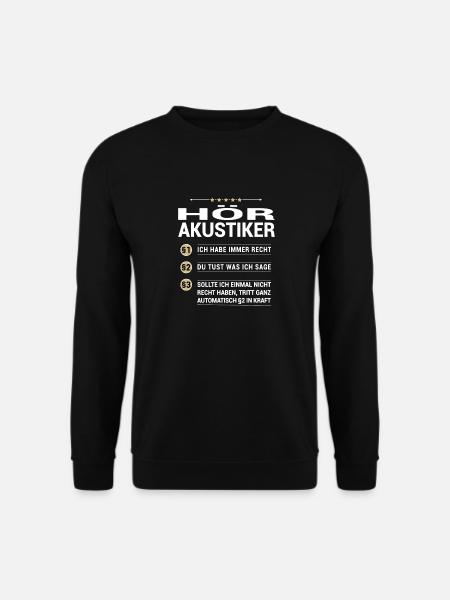Hörakustiker Beruf meine eigenen Paragraphen - Unisex Pullover - Schwarz