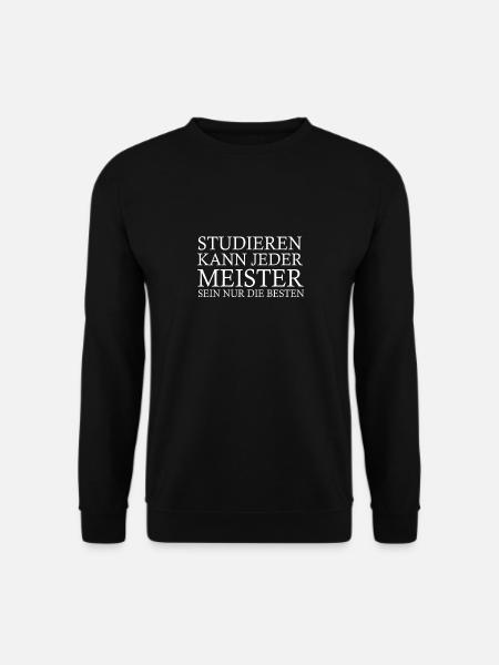 Meister Meisterprüfung Handwerk Studieren kann - Unisex Pullover - Schwarz