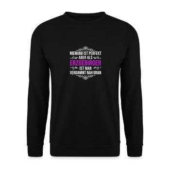 Erzgebirge Spruch Aue Sachsen Perfekt Erzgebirgler - Unisex Pullover - Schwarz - Vorne - Alina (178cm) & Michal (187cm)