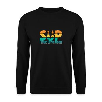 I stand up to Paddle. Stand up Paddle - Unisex Sweatshirt - black - Front - Alina (178cm) & Michal (187cm)