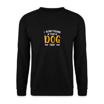 Hund Hunde Hundeliebhaber Hundebesitzer Spruch - Unisex Pullover - Schwarz - Vorne - Alina (178cm) & Michal (187cm)