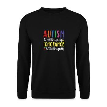 Autism is not Tragedy Ignorance | Autism Awareness - Unisex Sweatshirt - black - Front - Alina (178cm) & Michal (187cm)