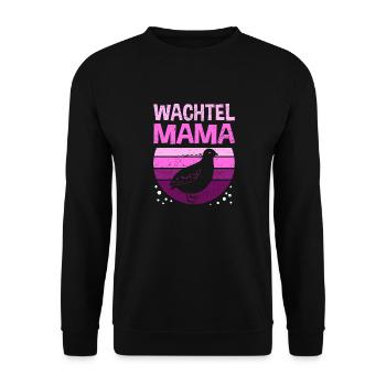 Wachtel Mama Spruch für Wachtelhalterin Wachtel Ge - Unisex Pullover - Schwarz - Vorne - Alina (178cm) & Michal (187cm)