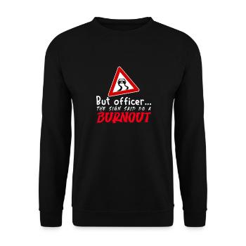 But Officer the Sign Said - Unisex Sweatshirt - black - Front - Alina (178cm) & Michal (187cm)