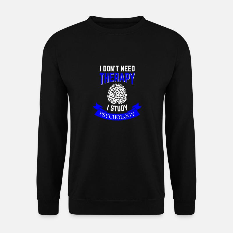 Psychologie Student Spruch T Shirt - Unisex Pullover - Schwarz
