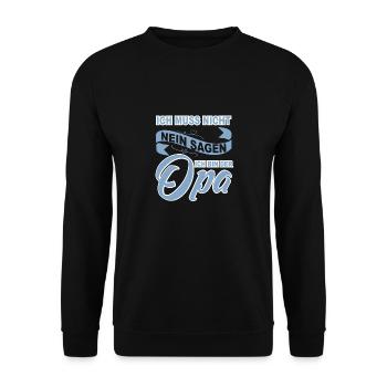 ich muss nicht nein sagen ich bin der opa - Unisex Pullover - Schwarz - Vorne - Alina (178cm) & Michal (187cm)
