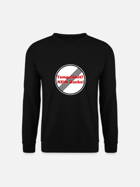 Tempolimit nein, Danke. No Speed Limit! - Unisex Pullover - Schwarz