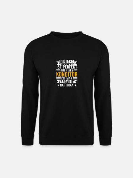 Konditor Spruch Geschenk für Konditoren - Unisex Pullover - Schwarz