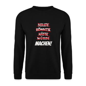 Sollte Könnte Hätten Würde Machen! - Unisex Pullover - Schwarz - Vorne - Alina (178cm) & Michal (187cm)