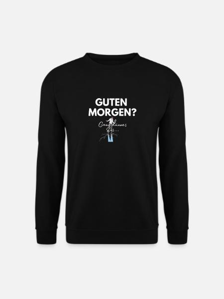 Guten Morgen Ganz Dünnes Eis - Unisex Pullover - Schwarz