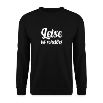 Leise Ist Scheiße Für Motorradfans Motorradfahrer - Unisex Pullover - Schwarz - Vorne - Alina (178cm) & Michal (187cm)