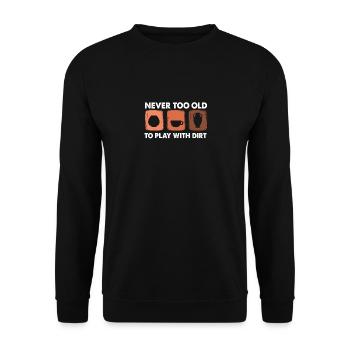 Nerver Too Old To Play With Dirt - Amour de la poterie - Sweat-shirt Unisexe - noir - Devant - Alina (178cm) & Michal (187cm)