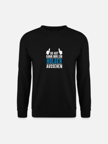 Holger Name Geschenkidee Holger Geschenk Vorname - Unisex Pullover - Schwarz