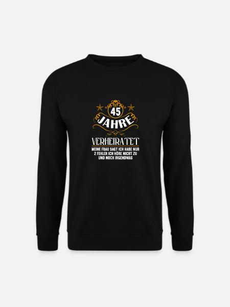 45 Jahre verheiratet nur 2 Fehler 45.Hochzeitstag - Unisex Pullover - Schwarz