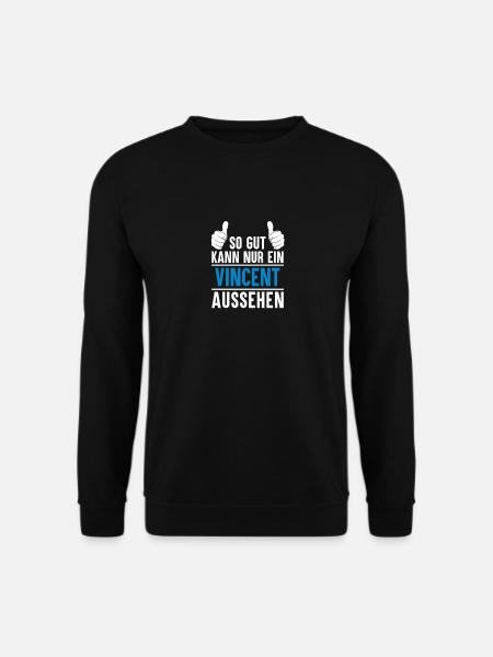 Vincent Name Geschenkidee Vincent Geschenk Vorname - Unisex Pullover - Schwarz