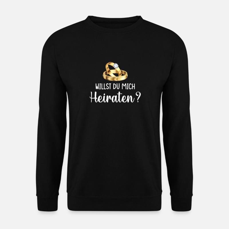 Willst du mich heiraten - Unisex Pullover - Schwarz