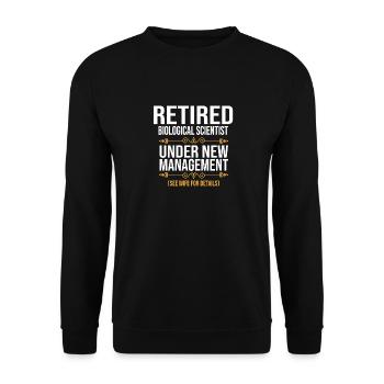RETIRED BIOLOGICAL SCIENTIST UNDER NEW MANAGEMENT - Unisex Pullover - Schwarz - Vorne - Alina (178cm) & Michal (187cm)