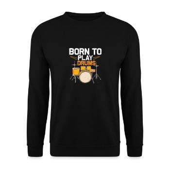 Né pour jouer de la batterie Batteur de batterie - Sweat-shirt Unisexe - noir - Devant - Alina (178cm) & Michal (187cm)