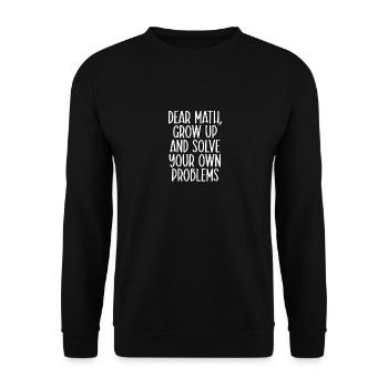 Mathematician Sayings Math Teacher Gift - Unisex Sweatshirt - black - Front - Alina (178cm) & Michal (187cm)