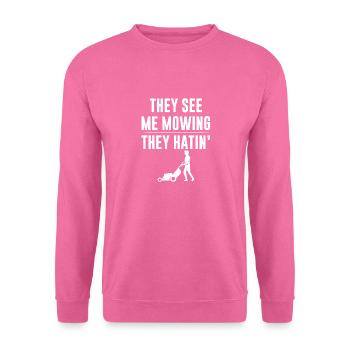 Sie sehen mich mähen, sie hassen Rasenmäher - Unisex Pullover - Pink - Vorne