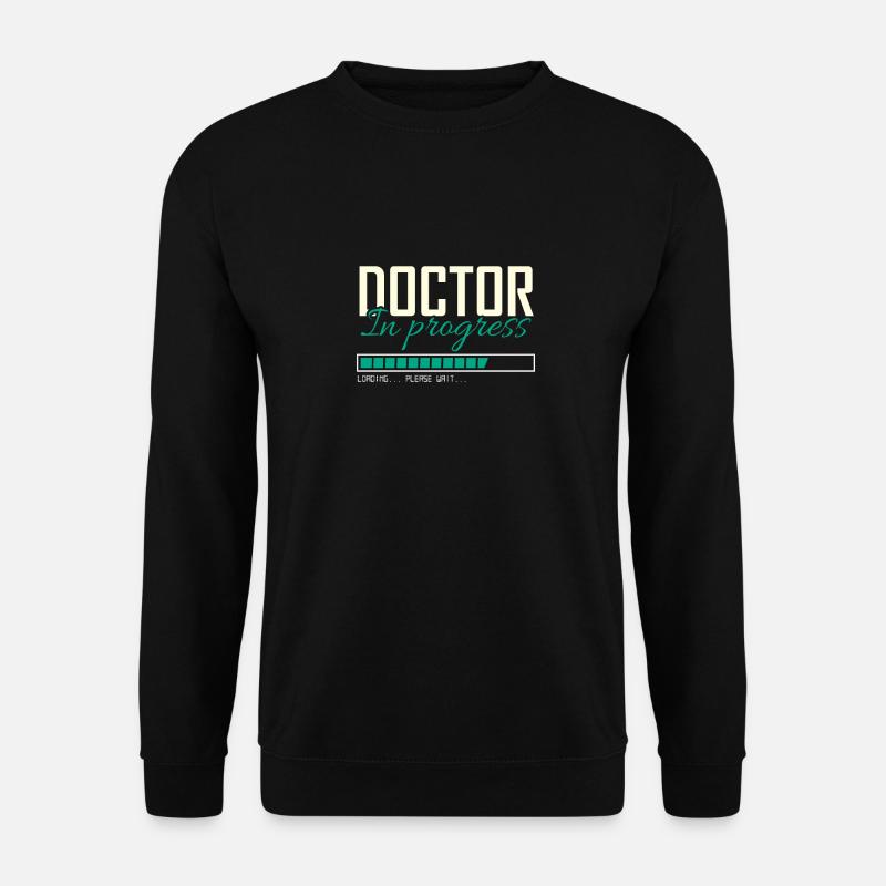 Doctor In Progress - Unisex Sweatshirt - black