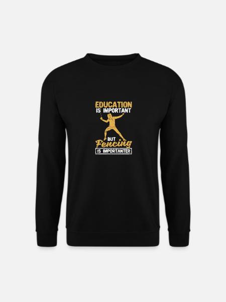 Bildung ist wichtig, aber Fechten ist wichtiger - Unisex Pullover - Schwarz