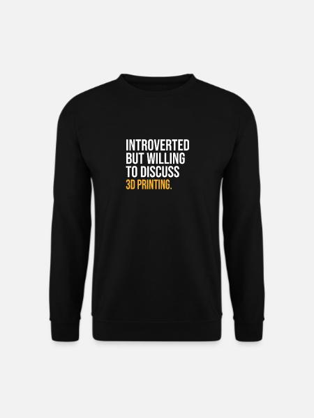 I PAUSED MY 3D PRINTING TO BE HERE FUNNY - Unisex Pullover - Schwarz