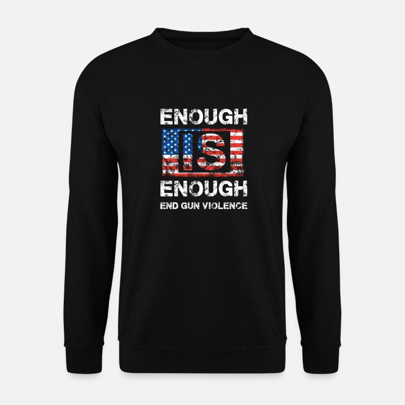 Genug ist genug - Waffengewalt beenden - Unisex Pullover - Schwarz