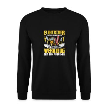 Elektriker machen keine Pause Elektro - Unisex Pullover - Schwarz - Vorne - Alina (178cm) & Michal (187cm)