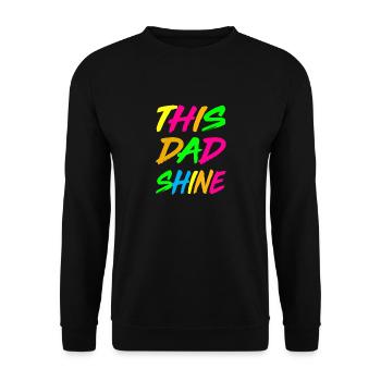 This Dad Shine Father Figure Papa Best Dad Fathers - Unisex Pullover - Schwarz - Vorne - Alina (178cm) & Michal (187cm)
