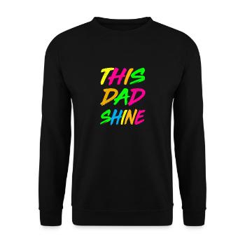 This Dad Shine Father Figure Papa Best Dad Fathers - Unisex Pullover - Schwarz - Vorne - Alina (178cm) & Michal (187cm)