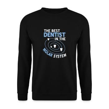 The Best Dentist In The Molar System T-Shirt - Unisex Sweatshirt - black - Front - Alina (178cm) & Michal (187cm)