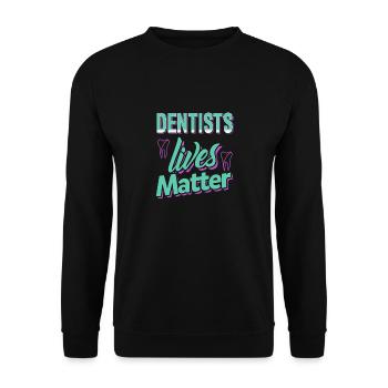 Dentiste Lives Matter Impressionnant T-Shirt Cadeau Cadeau - Sweat-shirt Unisexe - noir - Devant - Alina (178cm) & Michal (187cm)