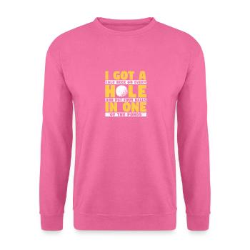 Funny Golf Golfer Fan Golfing Player I Got A Hole - Unisex Pullover - Pink - Vorne