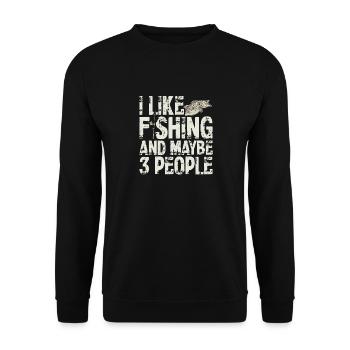 I Like Fishing And Maybe Three People Funny - Unisex Sweatshirt - black - Front - Alina (178cm) & Michal (187cm)