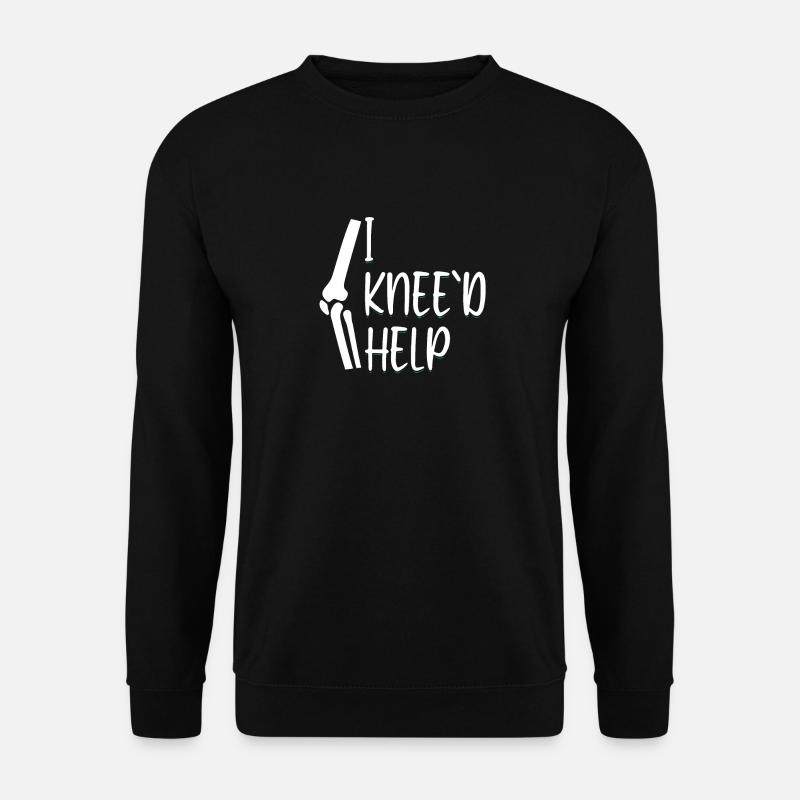 I Knee'd Help Surgery Knee Replacement Recovery - Sweat-shirt Unisexe - noir