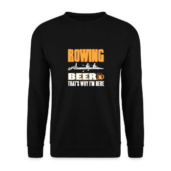 Rowing And A Beer That's Why I'm Here T-Shirt - Unisex Sweatshirt - black - Front - Alina (178cm) & Michal (187cm)