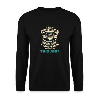 Marine Biology Marine Biologist Science Of Course - Unisex Pullover - Schwarz - Vorne - Alina (178cm) & Michal (187cm)