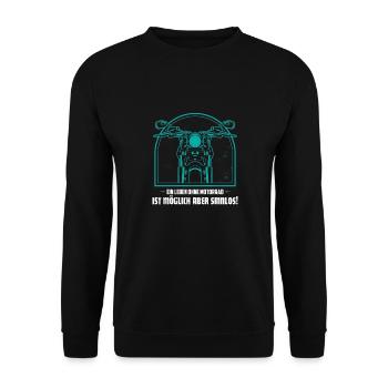 Ein Leben ohne Motorrad ist möglich Aber sinnlos! - Unisex Pullover - Schwarz - Vorne - Alina (178cm) & Michal (187cm)