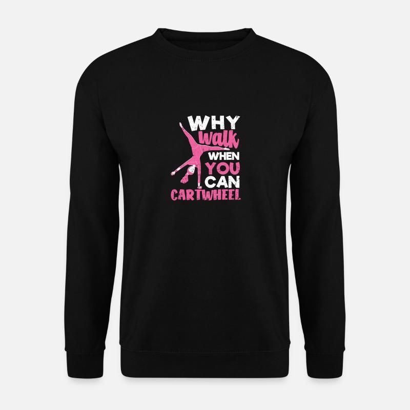 Tumbling Gymnastics Lovers Why Walk - Unisex Sweatshirt - black
