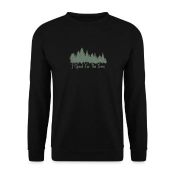 I Speak For Trees Earth Day Save Earth - Sweat-shirt Unisexe - noir - Devant - Alina (178cm) & Michal (187cm)