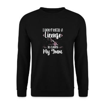 I Don't Need A License To Carry My 9mm Funny - Unisex Pullover - Schwarz - Vorne - Alina (178cm) & Michal (187cm)