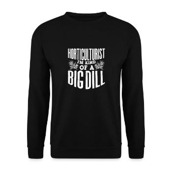 Horticulture Horticulturist Gardening Big Dill Pun - Unisex Sweatshirt - black - Front - Alina (178cm) & Michal (187cm)