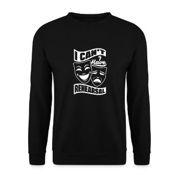 Theater Thespian Theatrical Thespianism I Have - Unisex Sweatshirt - black - Front - Alina (178cm) & Michal (187cm)