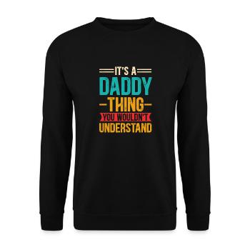 Its a Daddy Thing You Wouldn't Understand - Unisex Sweatshirt - black - Front - Alina (178cm) & Michal (187cm)